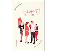 Un philosophe à l'hôpital – Flammarion