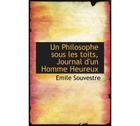 Un Philosophe Sous Les Toits, Journal D'un Homme Heureux