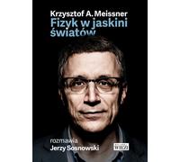 Un physicien dans la grotte des mondes - Krzysztof Meissner, Jerzy Sosnowski (Interviews in Literatur auf Polnisch)