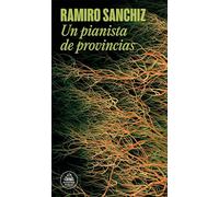 Un pianista de provincias / Provincial Pianist