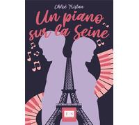 Un piano sur la Seine - Chloé Tristan - Sen Editions - broché - Roman