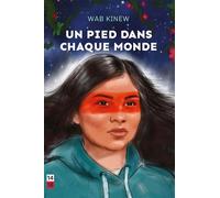 Un pied dans chaque monde - Wab Kinew - David - broché - roman jeunesse