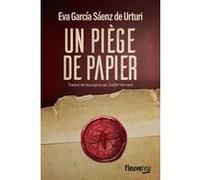 Un piège de papier Eva García Saénz de Urturi (Auteur), Judith Vernant (Traduction)