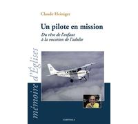 Un pilote en mission. Du rêve de l'enfant à la vocation de l'adulte - Collectif - Karthala - broché - Biographie