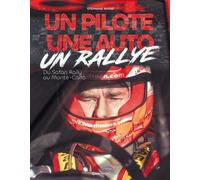 Un Pilote, Une Auto, Un Rallye - Du Safari Rally Au Monte-Carlo