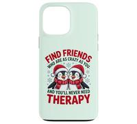 Un Pingouin Trouve des Amis Aussi Fous Que toi et tu ne Le feras jamais Coque pour iPhone 13 Pro Max