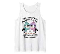 Un Pingouin Trouve des Amis Aussi Fous Que toi et tu ne Le feras jamais Débardeur