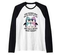 Un Pingouin Trouve des Amis Aussi Fous Que toi et tu ne Le feras jamais Manche Raglan