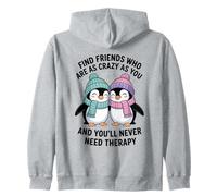 Un Pingouin Trouve des Amis Aussi Fous Que toi et tu ne Le feras jamais Sweat à Capuche