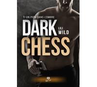 Un pion dans l'ombre Dark Chess - T01 - Lili Wild - Alter Real - broché - Roman