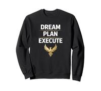 Un Plan de rêve, Une exécution inspirante Sweatshirt