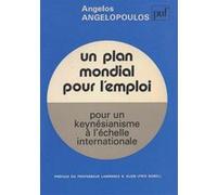 Un plan mondial pour l'emploi Angelos Angelopoulos (Auteur)