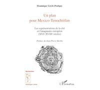 Un plan pour Mexico-Teochtitlan : les représentations de la cité et l'imaginaire
