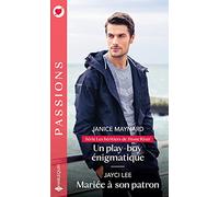 Un play-boy énigmatique - Mariée à son patron