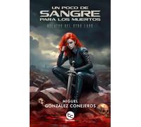Un poco de sangre para los muertos: Relatos del otro lado