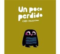 Un poco perdido by Chris Haughton Haughton, Chris (Auteur)