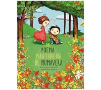 Un Poema Para Cada Día De Primavera / A Poem For Every Spring Day