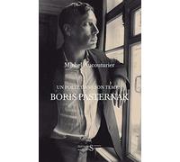 Un poète dans son temps : Boris Pasternak