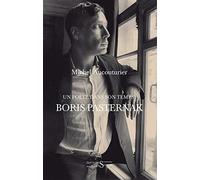 Un poète dans son temps : Boris Pasternak
