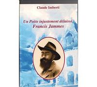 un poète injustement délaissé, Francis Jammes