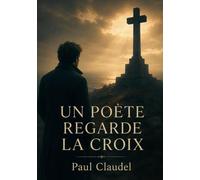 Un poète regarde la croix