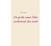 Un Poète Sans L'être Seulement Des Mots