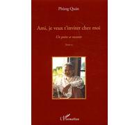 Un Poète Se Raconte - Tome 2, Ami, Je Veux T'inviter Chez Moi