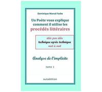 Un Poète Vous Explique Comment Il Utilise Les Procédés Littéraires Idée Par Idée Technique Après Technique Mot À Mot