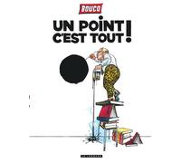 Un Point c'est tout - Un Point c'est tout - François Boucq - Le Lombard Eds - cartonné - Bande dessinée