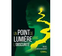 Un point de lumière dans l'obscurité