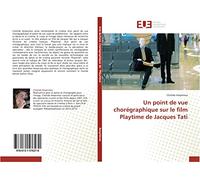 Un Point De Vue Choregraphique Sur Le Film Playtime De Jacques Tati