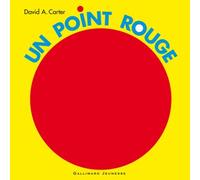 David A. Carter – Un point rouge – Pop-up – Gallimard jeunesse – Cartonné