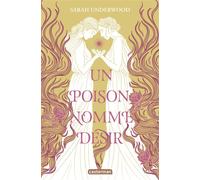 Un poison nommé désir - Sarah Underwood - Casterman - broché - Roman adolescent