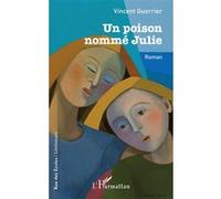 Vincent Guerrier – Un poison nommé Julie – Roman – Broché