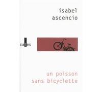 Un poisson sans bicyclette Isabel Ascencio (Auteur)