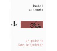 Un poisson sans bicyclette - Isabel Ascencio - Verticales - broché - Roman