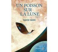 Un poisson sur la lune David Vann (Auteur)