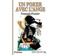 Un poker avec l'ange - François Prunier - Douro - broché - Essai