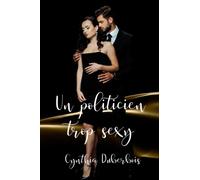 Un politicien trop sexy