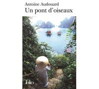 Un pont d'oiseaux - Antoine Audouard - Gallimard - Poche - Roman