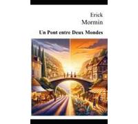 Un Pont Entre Deux Monde