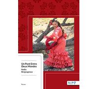 Un Pont Entre Deux Mondes