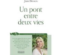 Un pont entre deux vies Jade Devaux (Auteur)