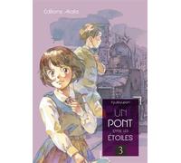 Un pont entre les étoiles - tome 3 - Kyukkyupon - Akata - broché - Manga