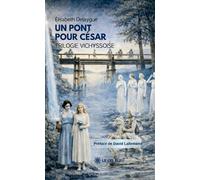 Un pont pour César Trilogie vichyssoise - Élisabeth Delaygue - Le Lys Bleu - broché - Roman