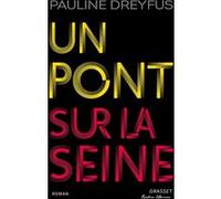 Un pont sur la Seine Pauline Dreyfus (Auteur)