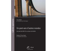 Un pont vers d'autres mondes Les pas de côté d'un curieux normalien - Yves Malier - Presses Des Mines - broché - Essai