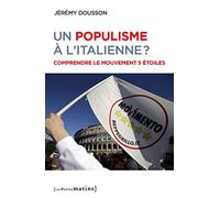 Un populisme à l'italienne - Comprendre le Mouvement 5 étoiles
