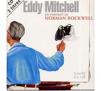 Eddy Mitchell - Un Portrait De Norman Rockwell