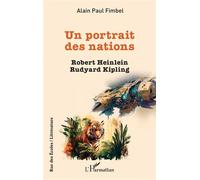 Un portrait des nations Robert Heinlein Rudyard Kipling - Alain-Paul Fimbel - L'harmattan - broché - Biographie